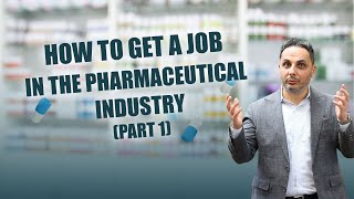 Get a Job in the Pharmaceutical Industry/INSIDER SECRETS PT.1 🤫