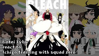 Gotei Tybw react to Training Ichigo with Squad Zero || Tybw || Squad zero || Part 2 || Bleach ||