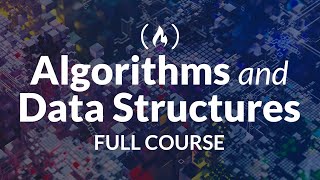 Algorithms and Data Structures Tutorial -  Course for Beginners