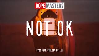 Kygo feat. Chelsea Cutler -  Not Ok (Audio)