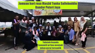 Jamuan Hari Raya Masjid Tunku Sallehuddin Bandar Puteri Jaya