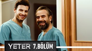 Yeter 7. Bölüm