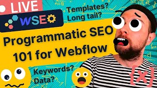 Programmatic SEO Basics - pSEO! Webflow SEO Stream #16