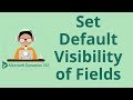 Set the Default Visibility of Fields in Dynamics 365 CRM