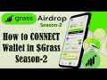 Grass Airdrop Season 2 Wallet Connect | grass airdrop wallet connect kaise kare | Grass Update