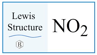How to Draw the Lewis Dot Structure for NO2: Nitrogen dioxide