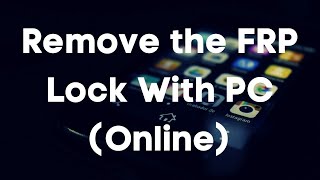 FRP Lock remove with PC (No downloads needed)