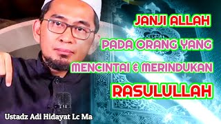 Siapa Yang Mencintai Nabi Muhammad Shalallu 'Alaihi Wassalam | Ustadz Adi Hidayat Lc Ma