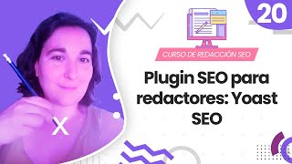 20. Plugin SEO para redactores: Yoast SEO - ✍🏻 Curso de Redacción SEO