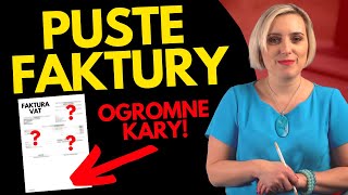 Puste Faktury. O co chodzi? Jakie kary grożą?