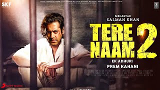 Tere Naam 2 Official Trailer | Salman khan | Bhumika Chawala | Salman Khan Movie Trailer