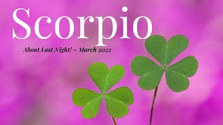 Scorpio ♏️ ☘️💕Elusive & Mysterious ~ Searching for Answers 💋About Last Night!