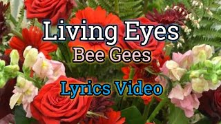 Living Eyes - Bee Gees (Lyrics Video)
