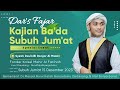 KAJIAN BA'DA SUBUH JUM'AT BERSAMA Syekh Dzulkifli Al Banjary Al Makky I 15 Desember 2023