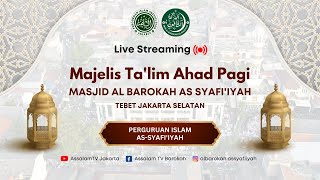 Majelis Ta'lim As Syafi'iyah Ahad Pagi  (03112024)