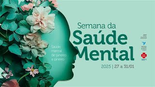 Cerimônia de Abertura da Semana da Saúde Mental 2025