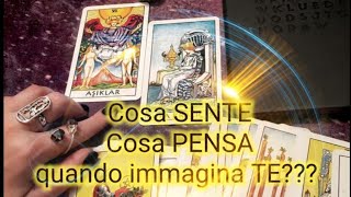 Cosa PENSA... cosa SENTE quando immagina TE???#taronlinelettura #cartomanzia