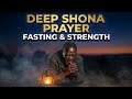 DEEP SHONA FASTING PRAYER 🙏 Strength & Breakthrough | Powerful Male Worship
