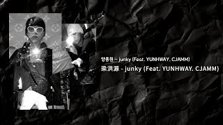 【韓中字】梁洪源 (Yanghongwon) - junky (Feat. YUNHWAY, CJAMM)