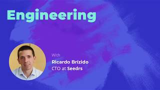 Unbabel Talks - Engineering, with Ricardo Brízido - CTO at Seedrs