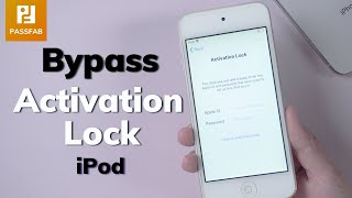 [2 Ways] How to Bypass Activation Lock on iPod Touch ✔ 100% Success!!!