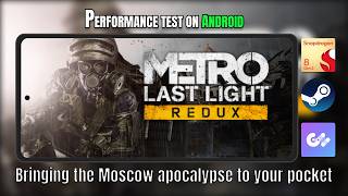 Metro Last Light Redux on Android! Samsung Galaxy S23 Ultra (Snapdragon 8 Gen 2) | GameNative