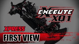 Xpress EXECUTE XQ1 1/10 Touring Car First View!!!