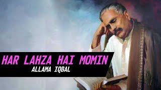 Har Lehza Hai Momin || kalam e iqbal || qayaam