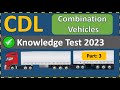 CDL Combination Vehicles Knowledge Test 2023 Part 3