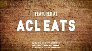 ACL Eats at Austin City Limits Music Festival