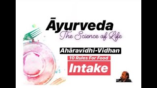 Ayurveda ~ 10 Rules For Food Intake [Aharavidhi-Vidhan]