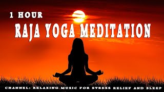 Best rajyoga meditation music