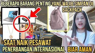 Dokumen Dan Barang Penting Yang Harus Simpan Di Backpack Saat Naik Pesawat