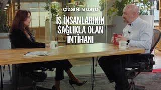 İş İnsanlarının Sağlıkla Olan İmtihanı | Elif Elkin