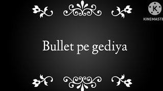 bullet pe gediya lyrical video