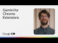 The future of Chrome Extensions with Gemini in your browser