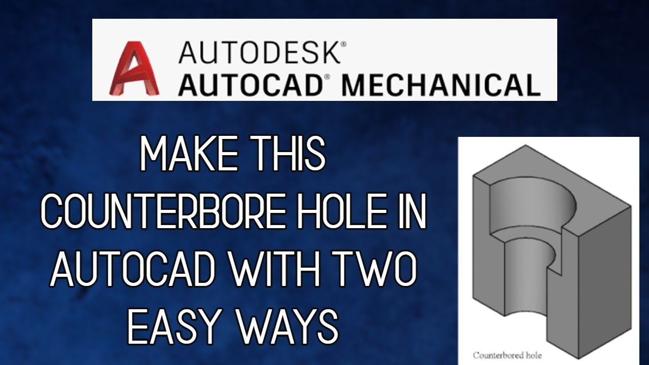 Two Easy Ways To Make Counterbore Holes In AutoCAD - YouTube