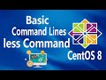 #14 - less command on Linux CentOS 8