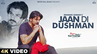 Jaan Di Dushman (Official Video) Pyar Naalo Yaar Chaange | Rehman Sawan | Punjabi Movies