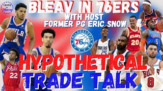 Bleav In 76ers – Ep. 18: Hypothetical Trade Talk – Bringing Twitter Trades To Life