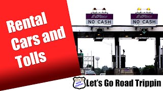 6 tips for Car Rentals and Tolls