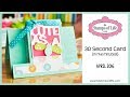 The Stamps of Life 30 Second Card in 5 Minutes April 2016