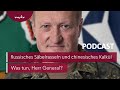 #108 Russisches Säbelrasseln und chinesisches Kalkül | Podcast Was tun, Herr General? | MDR