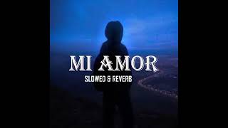 Mi Amor | Sharn | Slowed & Reverb Official🎧