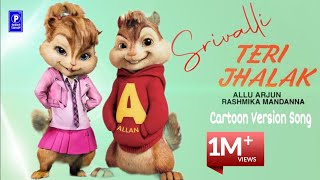 Teri Jhalak Asharfi | Teri Jhalak Sarfi Chipmunk Cartoon Song | Srivalli Cartoon Song | Pushpa Songs