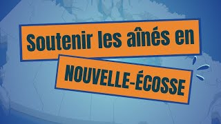 Soutenir les aînés en Nouvelle-Écosse : Une réussite du programme Nouveaux Horizons pour les aînés