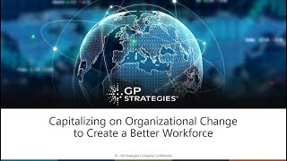 Webinar | Capitalizing on Organizational Change to Create a Better Workforce