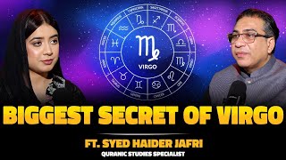 The Untold Secret of Virgo Zodiac | Ft. Syed Haider Jafri