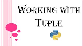 Python Tutorial - #13 Working with Tuple in Python | Kattral Kaanoli | Tamil