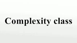 Complexity class